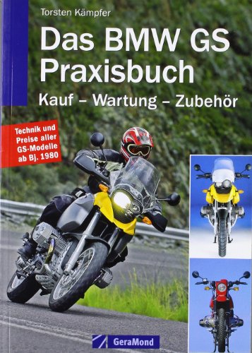 DasBMW GS Praxisbuch: Wartung - Pflege - Zubehör (GeraMond)