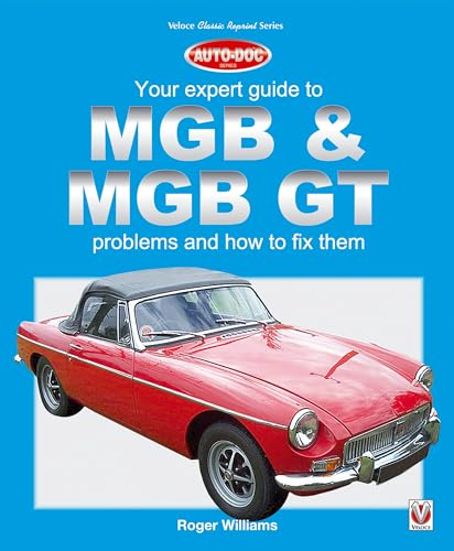 MGB & MGB GT: Your Expert Guide to Problems & How to Fix Them