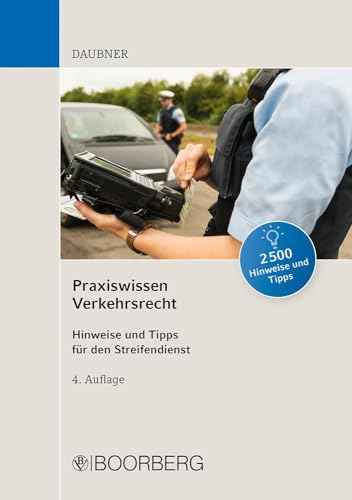 Praxiswissen Verkehrsrecht: Über 2500 Hinweise und Tipps für den Streifendienst