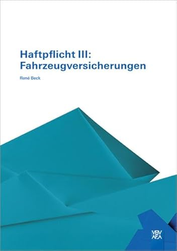 Haftpflicht III: Fahrzeugversicherungen