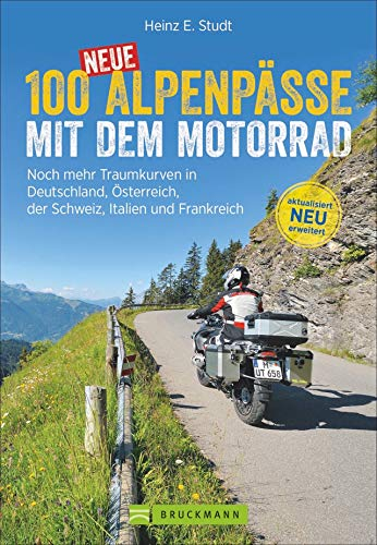 100 neue Alpenpässe mit dem Motorrad