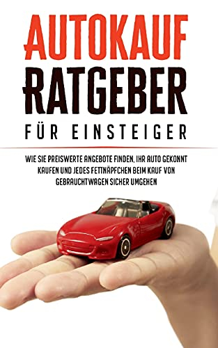 Autokauf Ratgeber für Einsteiger