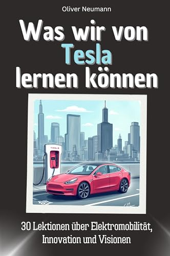 Was wir von Tesla lernen können