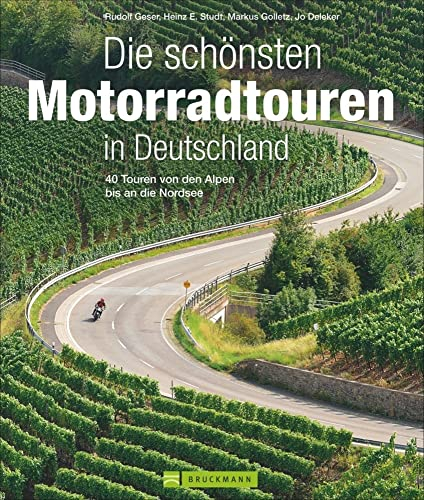 Motorradtouren Deutschland: Auf 40 Touren von den Alpen bis an die Nordsee