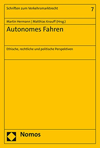 Autonomes Fahren: Ethische, rechtliche und politische Perspektiven