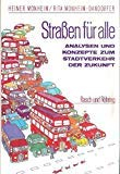 Straßen für alle. Analysen und Konzepte zum Stadtverkehr der Zukunft