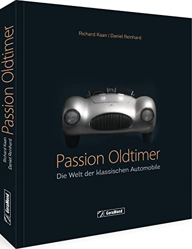 Bildband – Passion Oldtimer: Die Welt der klassischen Automobile