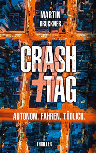 #CrashTag: Autonom. Fahren. Tödlich.