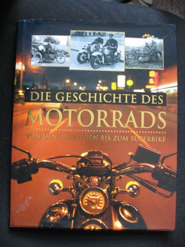 Die Geschichte des Motorrads von den Anfängen bis zum Superbike