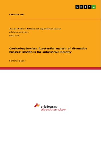 Carsharing Services. A potential analysis of alternative business models in the automotive industry