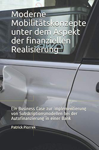 Moderne Mobilitätskonzepte unter dem Aspekt der finanziellen Realisierung