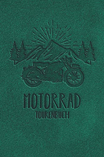 Motorrad Tourenbuch - Logbuch für Motorradfahrer