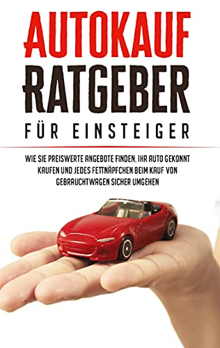 Autokauf Ratgeber für Einsteiger