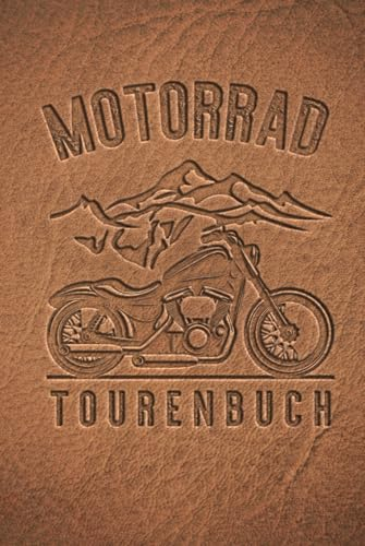 Motorrad Tourenbuch: Reisetagebuch für Motorradfahrer