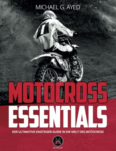 Motocross-Essentials: Der ultimative Einsteiger-Guide in die Welt des Motocross