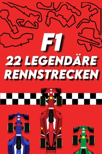 F1 – 22 legendäre Rennstrecken